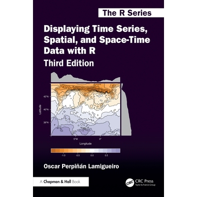 预订 Displaying Time Series, Spatial, and Space-Time Data with R 使用 R 显示时间序列、空间与时空数据 第3版 9781032779201