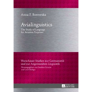 预订 Avialinguistics: The Study of Language for Aviation Purposes 航空语言学：航空语言研究: 9783631721384