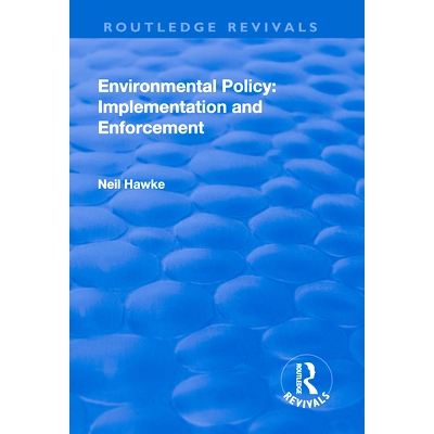 预订 Environmental Policy: Implementation and Enforcement 环境政策：实施与执行: 9781138730564