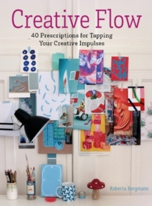 [预订]Creative Flow: 40 Prescriptions for Tapping Your Creative Impulses