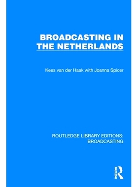 预订 Broadcasting in the Netherlands 荷兰广播（重印版）: 9781032607733