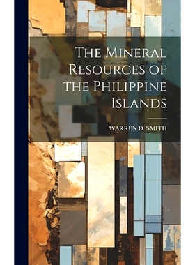 预订 The Mineral Resources of the Philippine Islands: 9781020086519