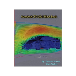 [预订]Autodesk CFD 2021 Black Book 9781774590317