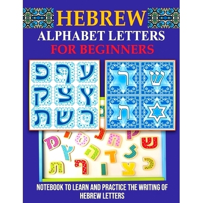 预订 Hebrew Alphabet Letters for Beginners: Notebook to learn and practice the writing of Hebrew Letters: 9798584197483