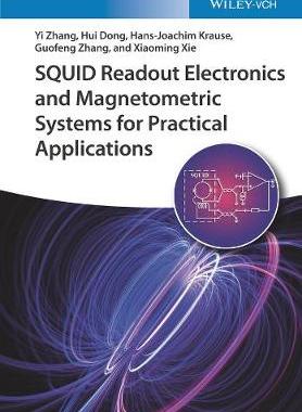 Squid Readout Electronics And Magnetometric Systems For Practical Applications 9783527344888