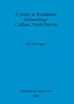 [预订]A Study in Woodlands Archaeology: Cudham, North Downs 9781841716015
