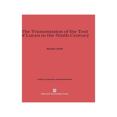 [预订]The Transmission of the Text of Lucan in the Ninth Century 9780674282117