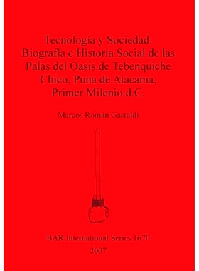 预订 Tecnología y Sociedad: Biografía e Historia social de las Palas del Oasis de Tebenquiche Chico, Puna de Atacama,