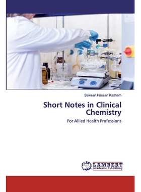 预订 Short Notes in Clinical Chemistry：For Allied Health Professions: For Allied Health Professions 临床化学简记：对于