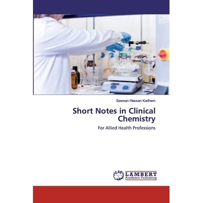 预订 Short Notes in Clinical Chemistry：For Allied Health Professions: For Allied Health Professions 临床化学简记：对于