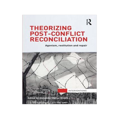 预订 Theorizing Post-Conflict Reconciliation