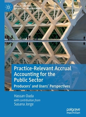 【预订】Practice-Relevant Accrual Accounting for the Public Sector 9783030515973