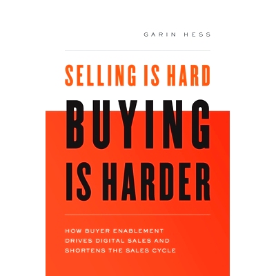 预订 Selling Is Hard. Buying Is Harder.: How Buyer Enablement Drives Digital Sales and Shortens the Sales Cycle: 9781632