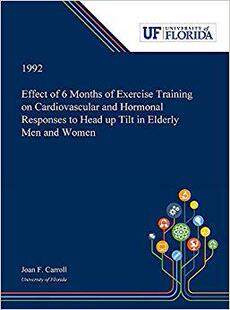 【预售】Effect of 6 Months of Exercise Training on Cardiovascular and Hormonal Responses to Head up Tilt in Elderl...