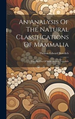 [预订]An Analysis Of The Natural Classifications Of Mammalia: For The Use Of Students And Travellers 9781020998799