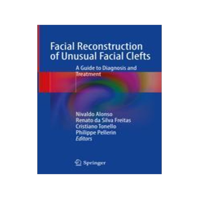 [预订]Facial Reconstruction of Unusual Facial Clefts 9783031409257