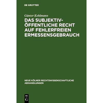 预订 Das subjektiv-öffentliche Recht auf fehlerfreien Ermessensgebrauch: 9783111281964