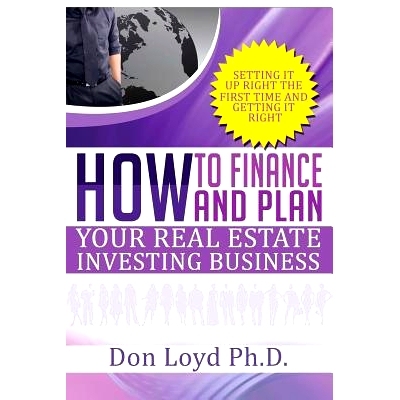 预订 How Finance and Plan Your Real Estate Investing Business: Setting it Up Right the First Time and Getting it Right: