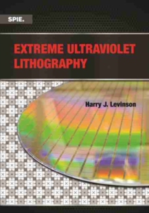 【预订】Extreme Ultraviolet Lithography