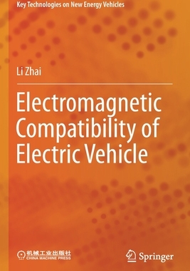 【预订】Electromagnetic Compatibility of Electric Vehicle 9789813361676