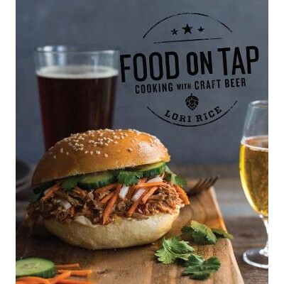 预订 Food on Tap: Cooking with Craft Beer 即食食品：用精酿啤酒烹饪: 9781682680766