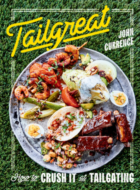 【预订】Tailgate Nation: 100 Winning Recipes