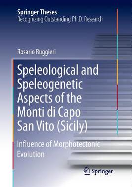【预订】Speleological and Speleogenetic Aspects of the Monti di Capo San Vito (Sicily)