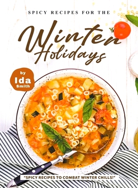 预订 Spicy Recipes for the Winter Holidays: 