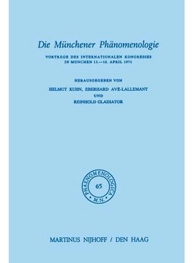 预订 Die Münchener Phänomenologie: Vorträge des Internationalen Kongresses in München 13.–18. April 1971: 978940101