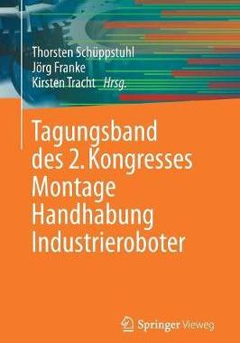 预订 Tagungsband des 2. Kongresses Montage Handhabung Industrieroboter