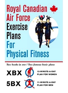 预订 Royal Canadian Air Force Exercise Plans for Physical Fitness: Two Books in One / Two Famous Basic Plans (The XBX Pl