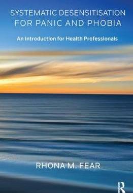 【预订】Systematic Desensitisation for Panic and Phobia: An Introduction for Health Professionals