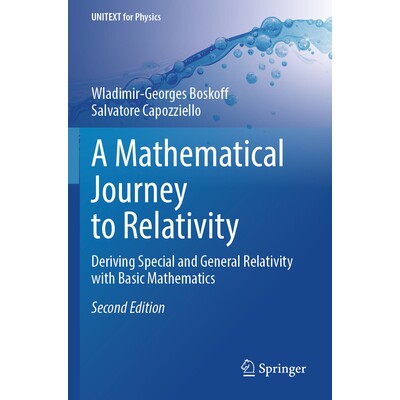 预订 A Mathematical Journey to Relativity Deriving Special and General Relativity with Basic Mathematics 数学之旅:从基