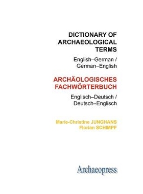 预订 Dictionary of Archaeological Terms: English–German/ German–English 考古术语词典英-德语/德-英语: 9781905739561