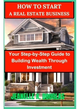 预订 How to Start a Real Estate Business: Turning Dreams Into Profitable Properties: 9798323681679