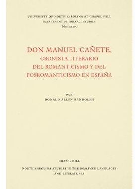 预订 Don Manuel Cañete, cronista literario del romanticismo y del posromanticismo en España: 9780807891155