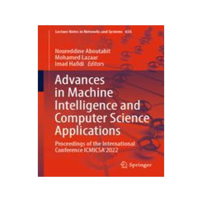 [预订]Advances in Machine Intelligence and Computer Science Applications: Proceedings of the International 9783031288456