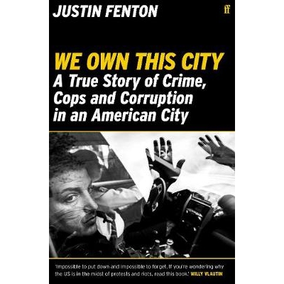 预订 We Own This City: A True Story of Crime, Cops and Corruption in an American City 我们拥有这座城市：一个关于美国城市