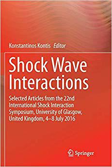 【预售】Shock Wave Interactions: Selected Articles from the 22nd International Shock Interaction Symposium, Univer...