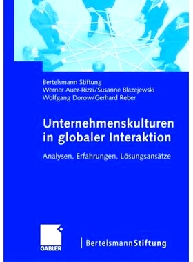 预订 Unternehmenskulturen in globaler Interaktion: Analysen, Erfahrungen, Lösungsansätze: 9783834900524
