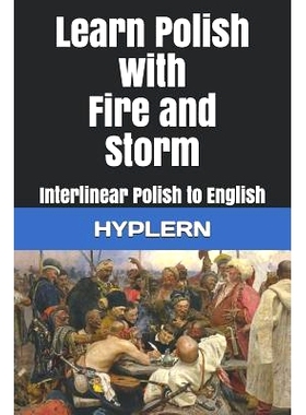 预订 Learn Polish with Fire and Storm: Interlinear Polish to English: 9781988830971