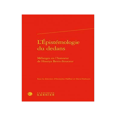 [预订]L’Epistemologie Du Dedans: Melanges En l’Honneur de Hourya Benis-Sinaceur 9782406105473