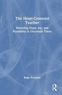 Centered Hope 预订 Heart Uncertain 9781032463438 Teacher The and Joy Restoring Times Possibility