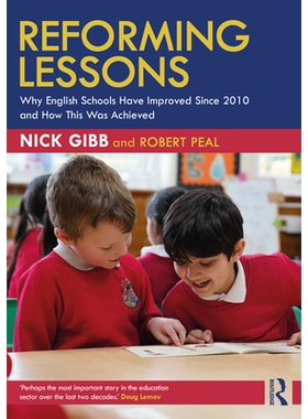预订 Reforming Lessons: Why English Schools Have Improved Since 2010 and How This Was Achieved: 9781032875941