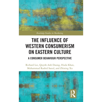 预订 The Influence of Western Consumerism on Eastern Culture: A Consumer Behaviour Perspective 西方消费主义对东方文化的