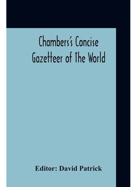 预订 Chambers’s Concise Gazetteer Of The World: Topographical, Statistical Historical, Pronouncing: 9789354210150