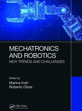 【预订】Mechatronics and Robotics: New Trends and Challenges 9780367562045