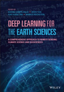 【预订】Deep Learning For The Earth Sciences: A Comprehensive Approach To Remote Sensing, Climate Science And Geos...
