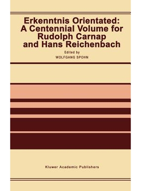 预订 Erkenntnis Orientated: A Centennial Volume for Rudolf Carnap and Hans Reichenbach: 9780792314080
