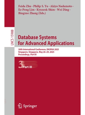 预订 Database Systems for Advanced Applications: 30th International Conference, DASFAA 2025, Singapore, Singapore, May 2